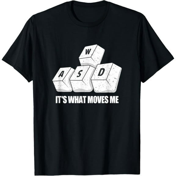 WASD It's What Moves Me Funny PC Gamer Gaming T-Shirt