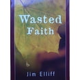 thumbnail image 1 of Pre-Owned Wasted Faith (Paperback) 0974525332 9780974525334, 1 of 1