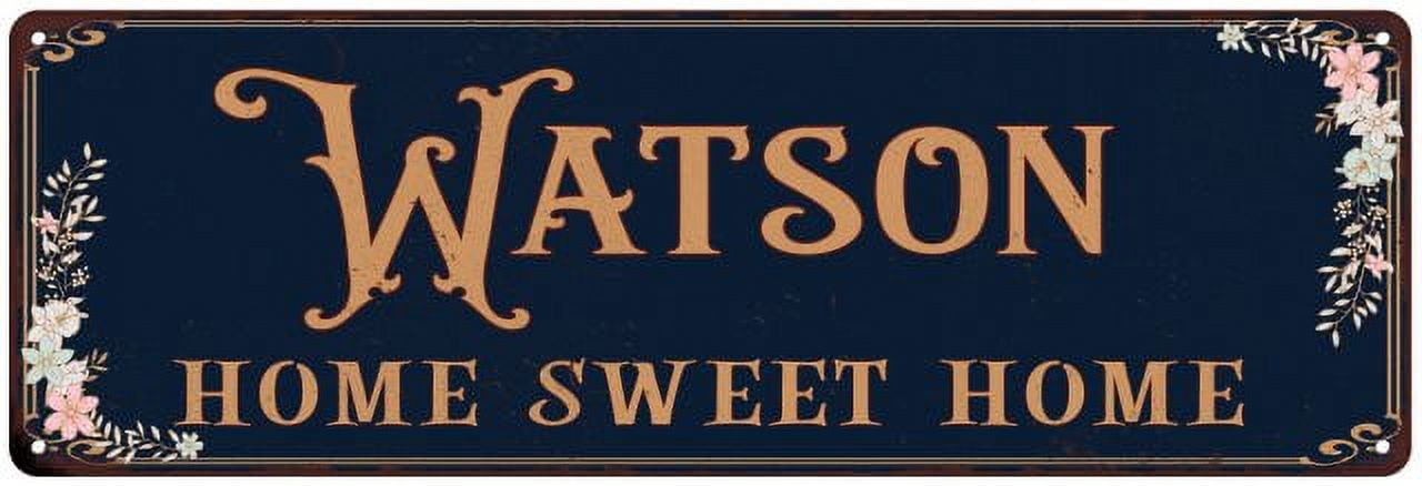 Watson Shift Sign WATSON Home Sweet Home Victorian Look 6x18 Metal Sign 106180046387 ...