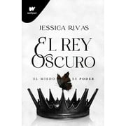 Wattpad. Poder Y Oscuridad El Rey Oscuro El Miedo Es Poder / The Dark King, Paperback