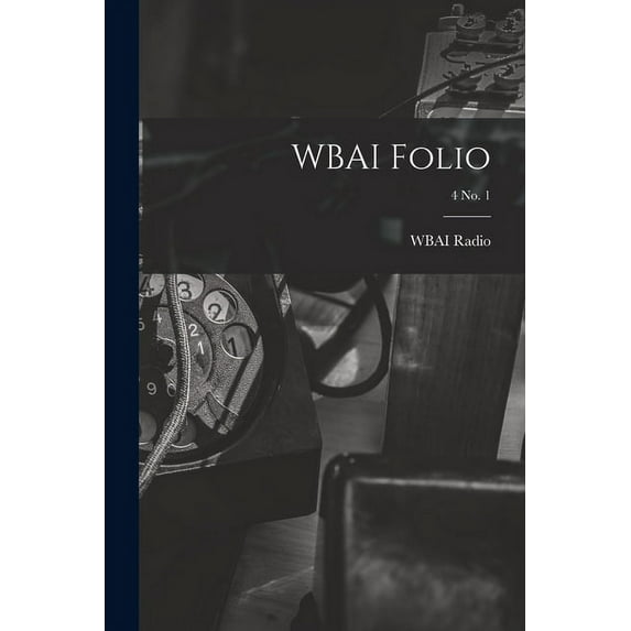 WBAI Folio; 4 no. 1, (Paperback)