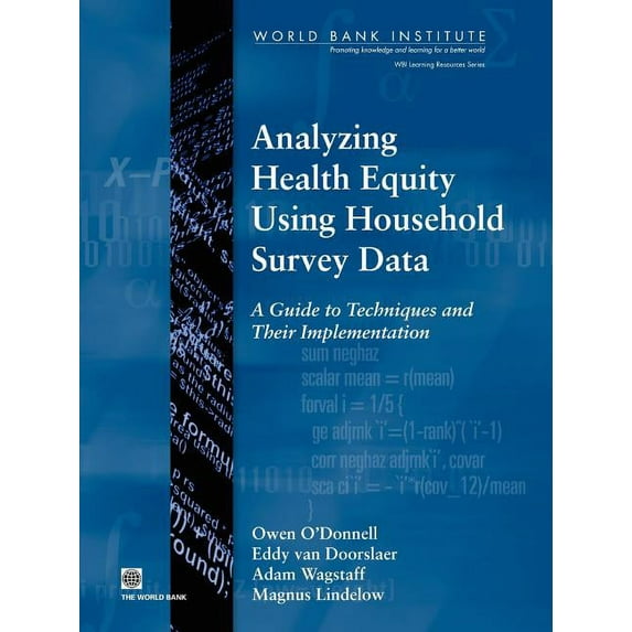 Wbi Learning Resources Analyzing Health Equity Using Household Survey Data: A Guide to Techniques and their Implementation, (Paperback)
