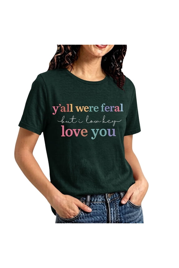 V Neck Short Sleeve Friends Tee Yall Were Wild But I Really Love You Womens Graphic Shirt Women's T Shirt