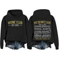 thumbnail image 1 of WDNC Club Sweatshirt We Do Not Care Club Hoodie, 1 of 8