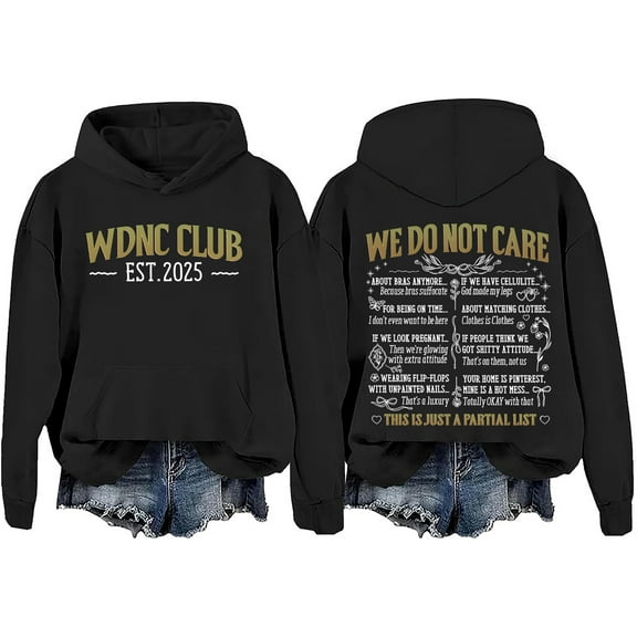 WDNC Club Sweatshirt We Do Not Care Club Hoodie