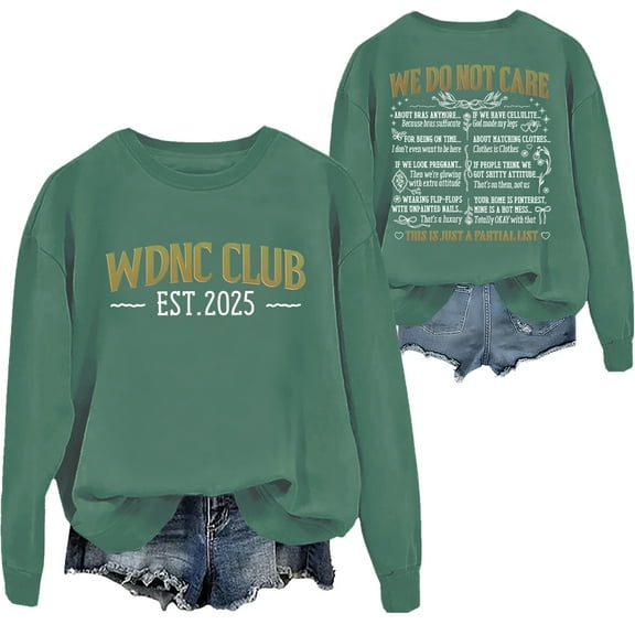 WDNC Club Sweatshirt We Do Not Care Club Sweatshirt