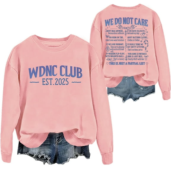 WDNC Club Sweatshirt We Do Not Care Club Sweatshirt
