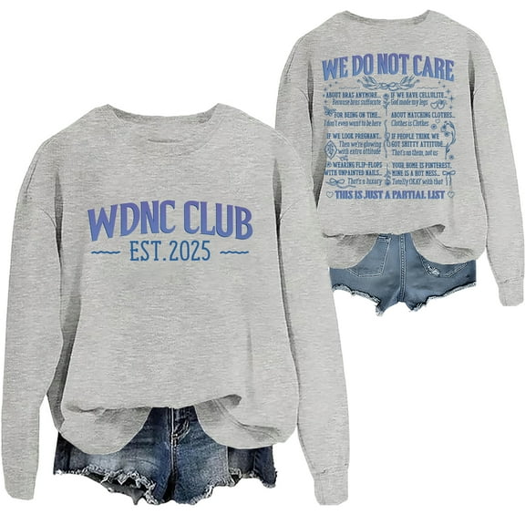 WDNC Club Sweatshirt We Do Not Care Club Sweatshirt