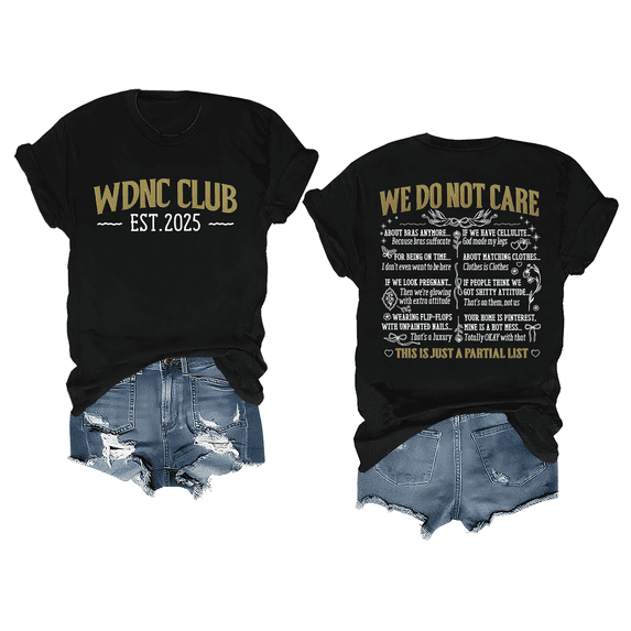 WDNC Club T Shirts We Do Not Care Club Shirt
