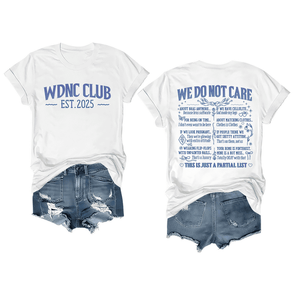 WDNC Club T Shirts We Do Not Care Club Shirt