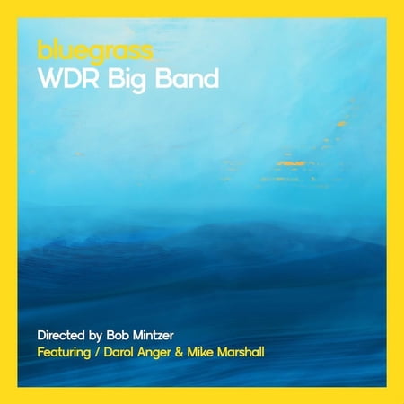 Bob Mintzer & WDR Big Band Bluegrass (CD) Album