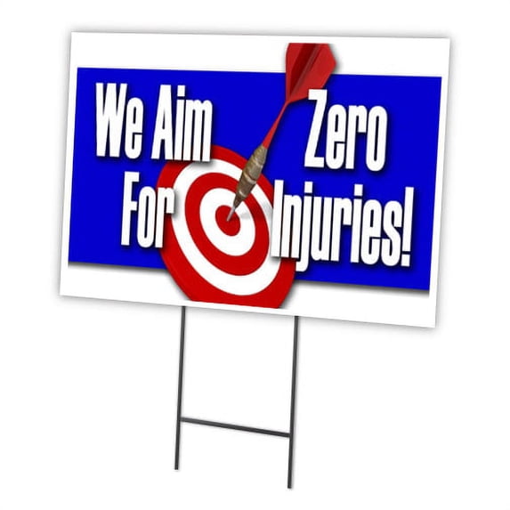 WE AIM FOR ZERO INJURIES 12"x16" Yard Sign & Stake outdoor plastic | Advertise Your Business | Stake Included Image On Front Only | Made in The USA