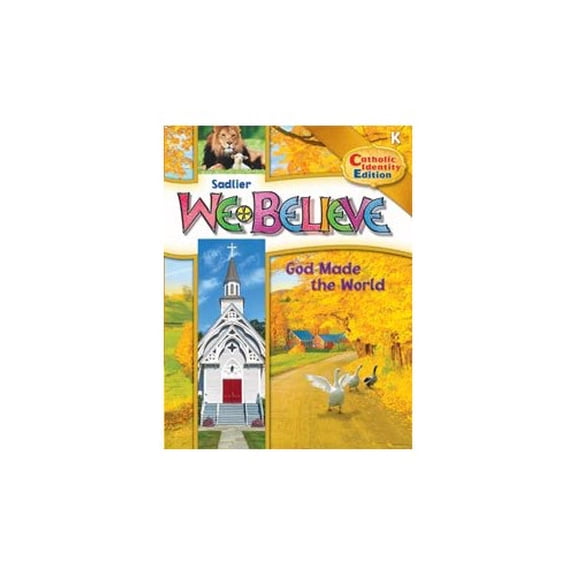 Pre-Owned Sadlier We Believe Catholic School Student Edition Grade K - God Made the World (Paperback) 0821530801