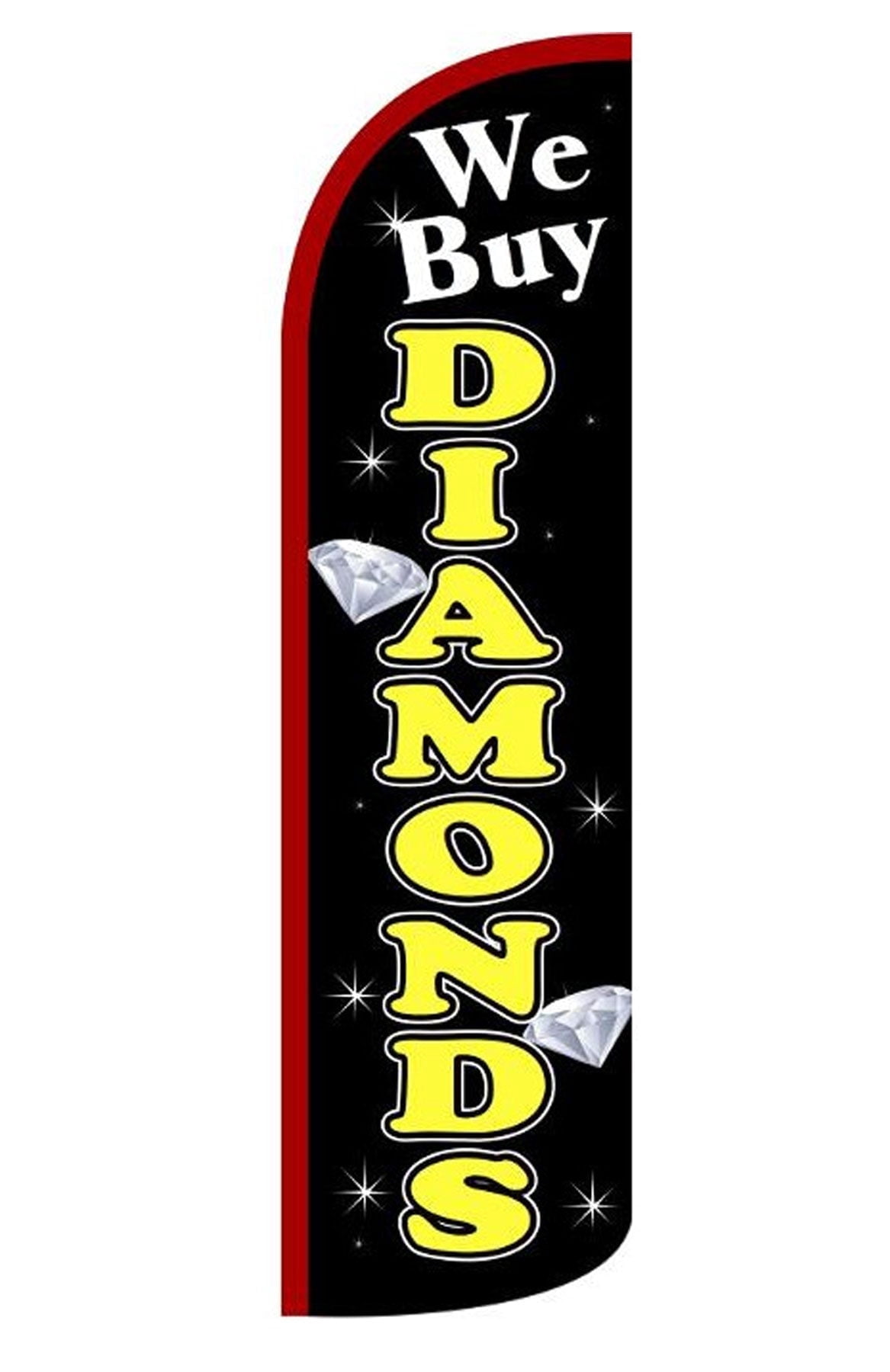 WE BUY DIAMONDS Windless Flag (Hardware Not Included) |Advertisement ...