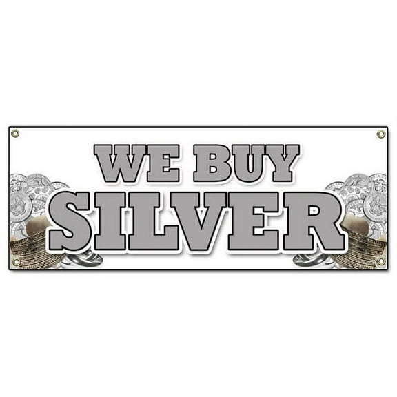 WE BUY SILVER BANNER SIGN gold sell rare cash bullion diamonds coins
