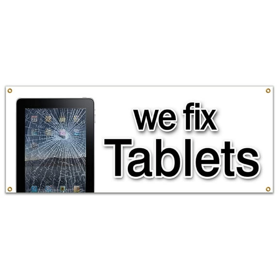 WE FIX TABLETS BANNER SIGN repair batteries cellphones computer screen broken