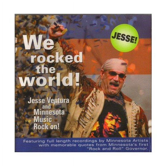 WE ROCKED THE WORLD!: JESSE VENTURA AND MINNESOTA ROCK ON!