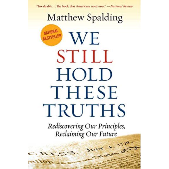Pre-Owned We Still Hold These Truths: Rediscovering Our Principles, Reclaiming Our Future (Paperback) 1935191926 9781935191926