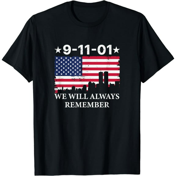 WE WILL ALWAYS REMEMBER/NEVER FORGET 911 T-Shirt