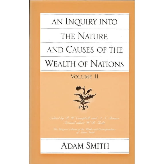 Glasgow Edition of the Works of Adam Smi An Inquiry Into the Nature and Causes of the Wealth of Nations (Vol. 2), Book 2, (Paperback)