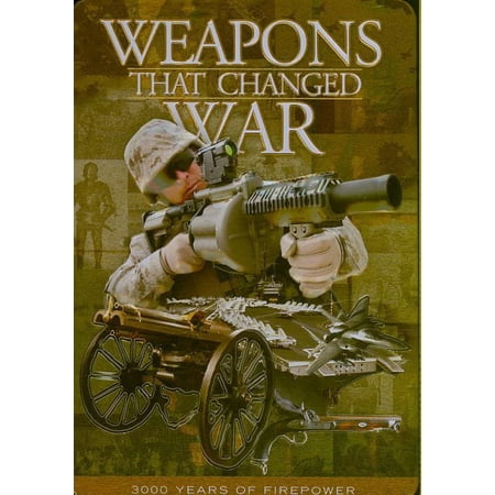WEAPONS THAT CHANGED WAR