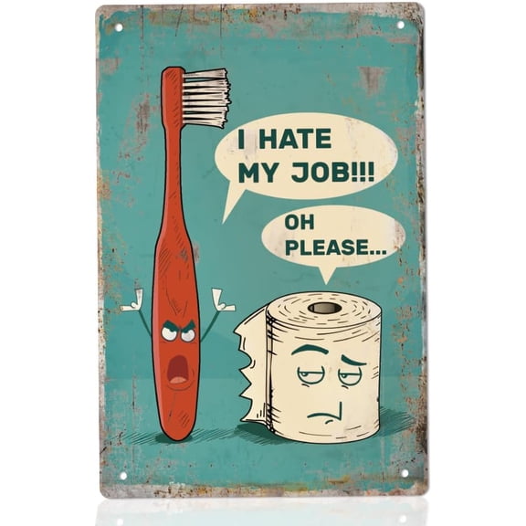 WEBEEDY Funny Vintage Metal Tin Signs, I Hate My Job Oh Please, Retro Garage Signs for Men Wall Decor Funny Wall Art for Bar Home Garage Bathroom Wall Hanging Unique Gift, 20x30cm/7.87x11.81''