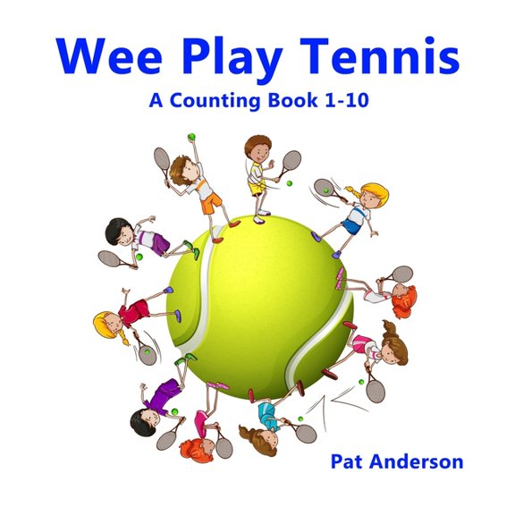 WEE PLAY TENNIS A Counting Book 1-10, (Paperback)