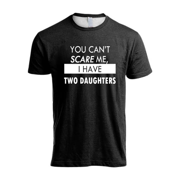 WEIYLL You Can't Scare Me I Have Kids | Funny Dad Daddy Daughters Children Cute Joke Men T Shirt