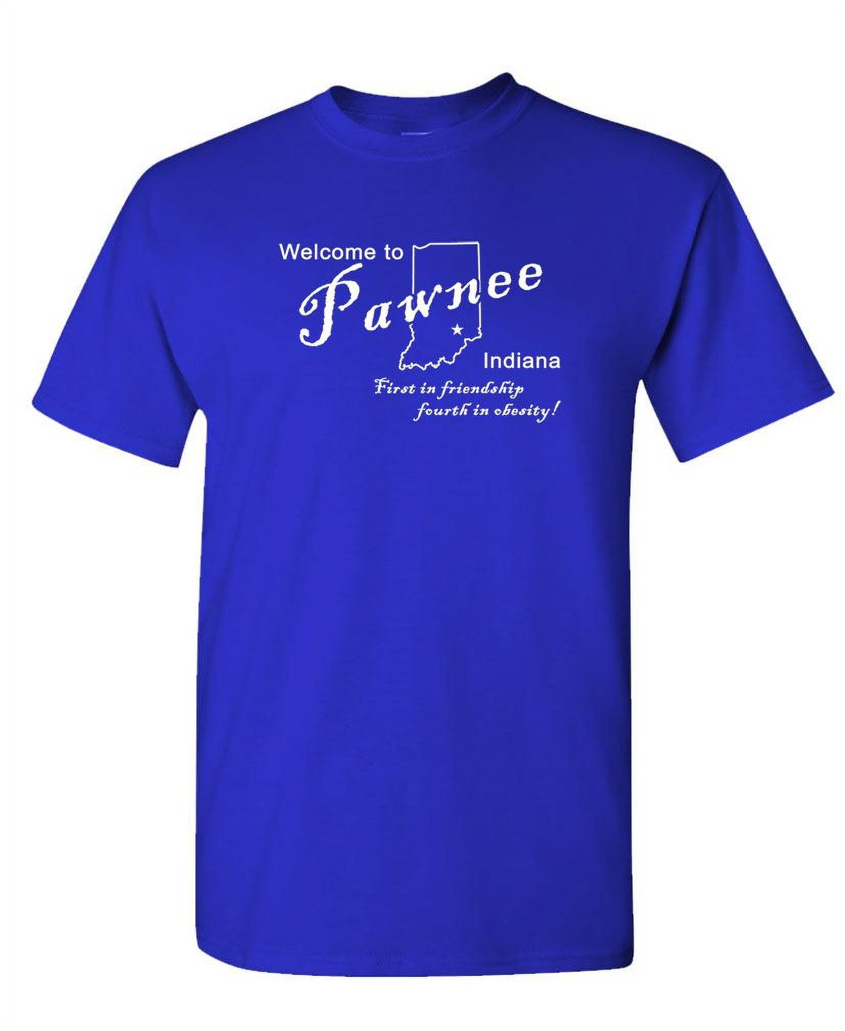 WELCOME TO PAWNEE INDIANA Unisex Cotton T Shirt Tee Shirt Royal Large Walmart