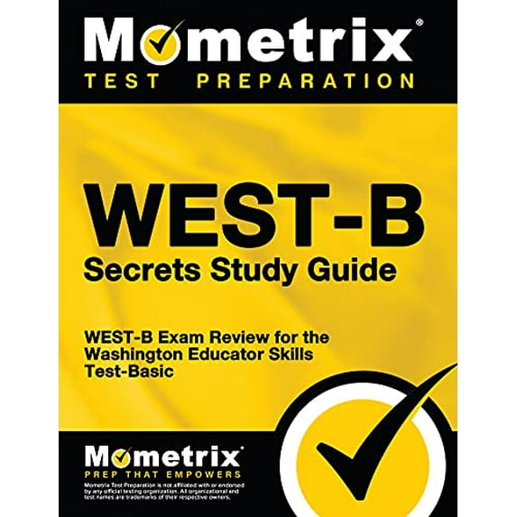 Pre-Owned WEST-B Secrets Study Guide: WEST-B Exam Review for the Washington Educator Skills Test-Basic (Paperback) 1610730186 9781610730181