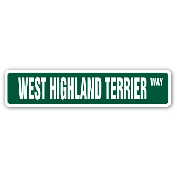 WEST HIGHLAND TERRIER Street Sign dog puppy breeder pet yard | Indoor/Outdoor | 30" Wide