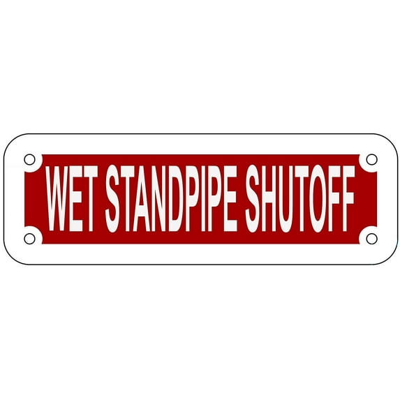 WET STANDPIPE SHUTOFF SIGN (RED REFLECTIVE , ALUMINIUM 2X6 )