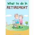 thumbnail image 1 of WHAT TO DO IN RETIREMENT- Aaron Tellers (Paperback), 1 of 1