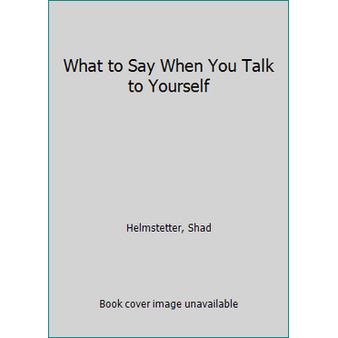 Pre-Owned What to Say When You Talk to Yourself (Paperback) 0671666479 9780671666477