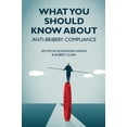 thumbnail image 1 of Pre-Owned WHAT YOU SHOULD KNOW ABOUT: ANTI-BRIBERY COMPLIANCE Paperback, 1 of 1
