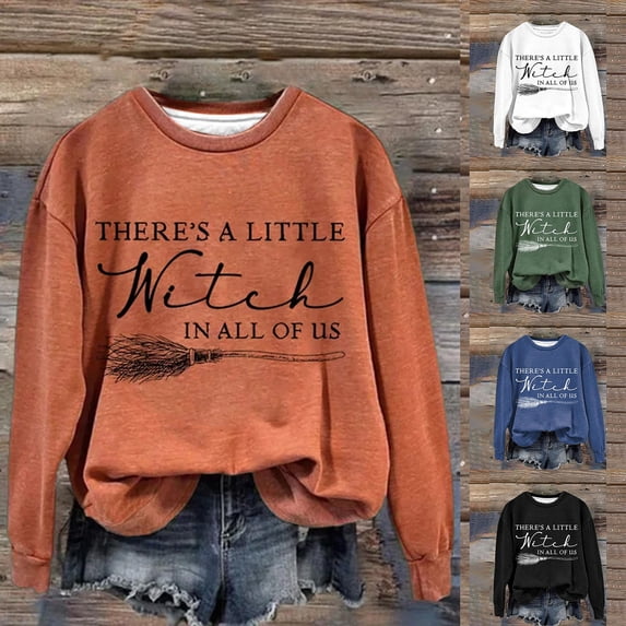 WHEANG Sweatshirt for Women There's A Little Witch In All Of Us. Letter Print Womens Tops Halloween Witch Neck Hoodless Hoodie Daily Wear Loose Pullover Top Size S White
