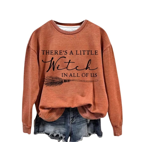 WHEANG Sweatshirt for Women There's A Little Witch In All Of Us. Letter Print Womens Tops Halloween Witch Neck Hoodless Hoodie Daily Wear Loose Pullover Top Size XL Orange