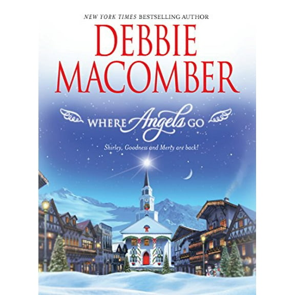 Pre-Owned Where Angels Go: Shirley, Goodness & Mercy are Back (Hardcover) 0778325156 9780778325154