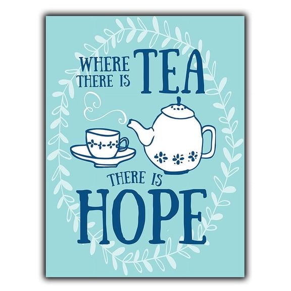 WHERE THERE IS TEA THERE IS HOPE SIGN METAL PLAQUE Inspirational quote art Size: 16 x 12 Inch