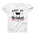 [WHITE] Funny Bbq Body By Brisket Grilling Or Smoking Meat Tshirt