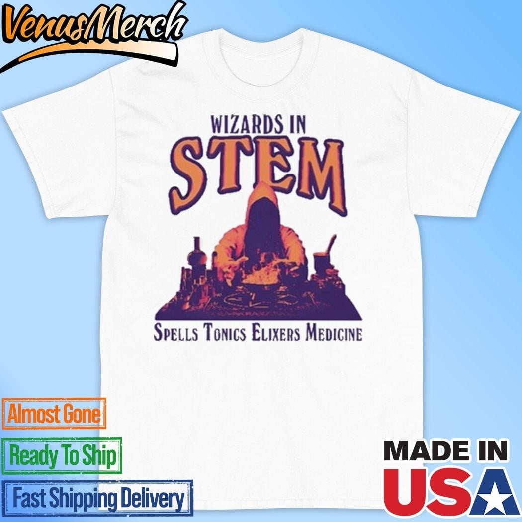 [WHITE] Official Wizards In Stem Spells Tonics Elixers Medicine Shirt