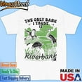 [WHITE] Officialtheonlybankitrustistheriverbankshirt
