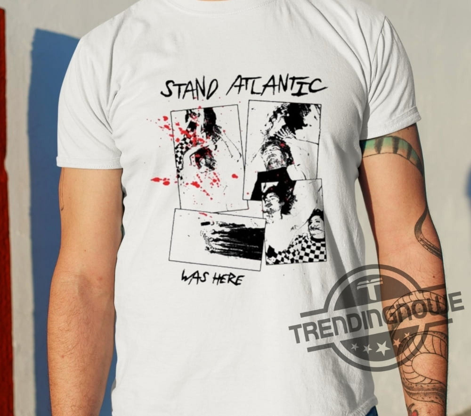 [WHITE] Stand Atlantic Was Here Shirt