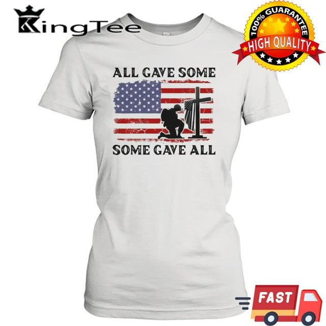 [WHITE] Veterans Day All Gave Some Some Gave All Memorial Day Shirt ...