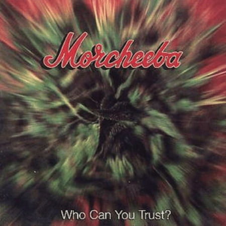 Who Can You Trust? Morcheeba (CD)
