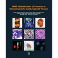 thumbnail image 1 of Pre-Owned Who Classification of Tumours of Haematopoietic and Lymphoid Tissues [Op] (Paperback) by Who Classification of Tumours Editorial Board, E Campo, N L Harris, 1 of 1