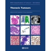 WHO Classification of Tumours Thoracic Tumours Who Classification of Tumours, Book 5, Paperback
