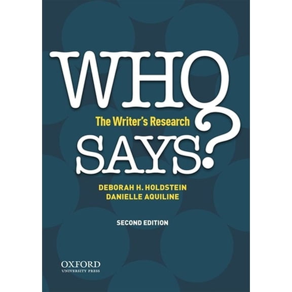 Pre-Owned Who Says?: The Writer's Research (Paperback) 0190633476 9780190633479