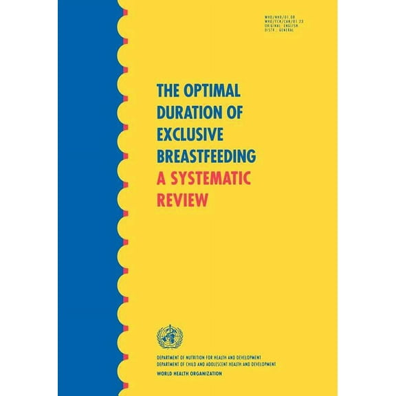 WHO Technical Report The Optimal Duration of Exclusive Breastfeeding: A Systematic Review, Book 942, (Paperback)