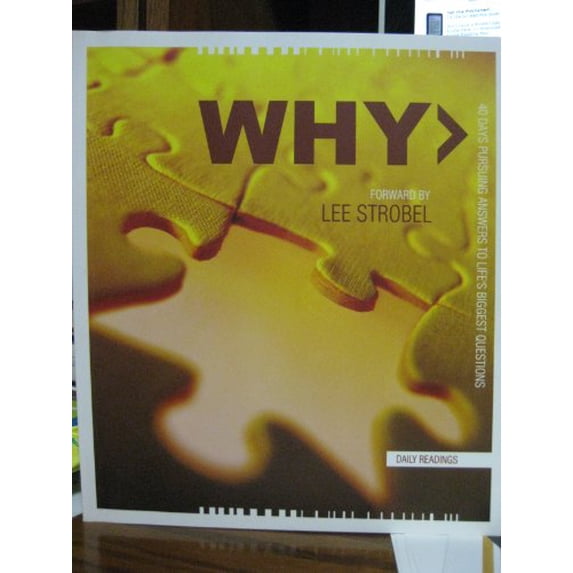 Pre-Owned WHY> 40DAYS PURSUING ANSWERS TO LIFE'S BIGGEST QUESTIONS (Daily Readings) (Paperback) 0977397505 9780977397501